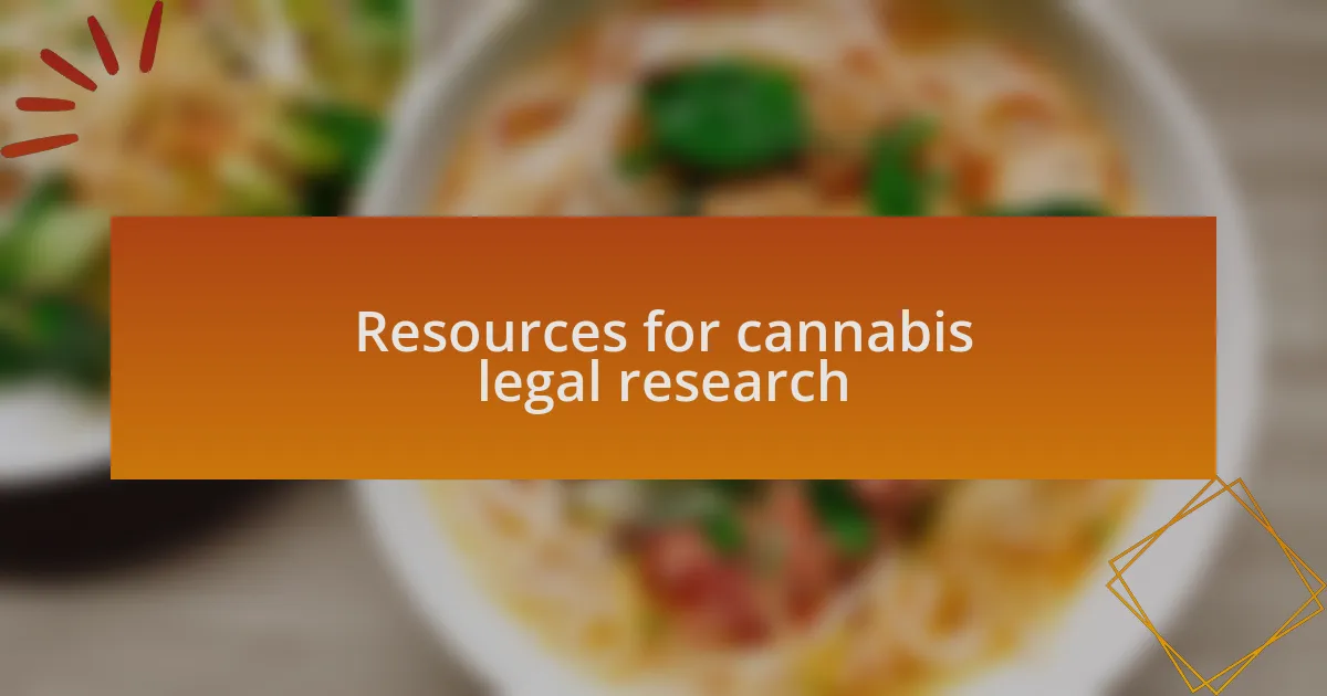 Resources for cannabis legal research