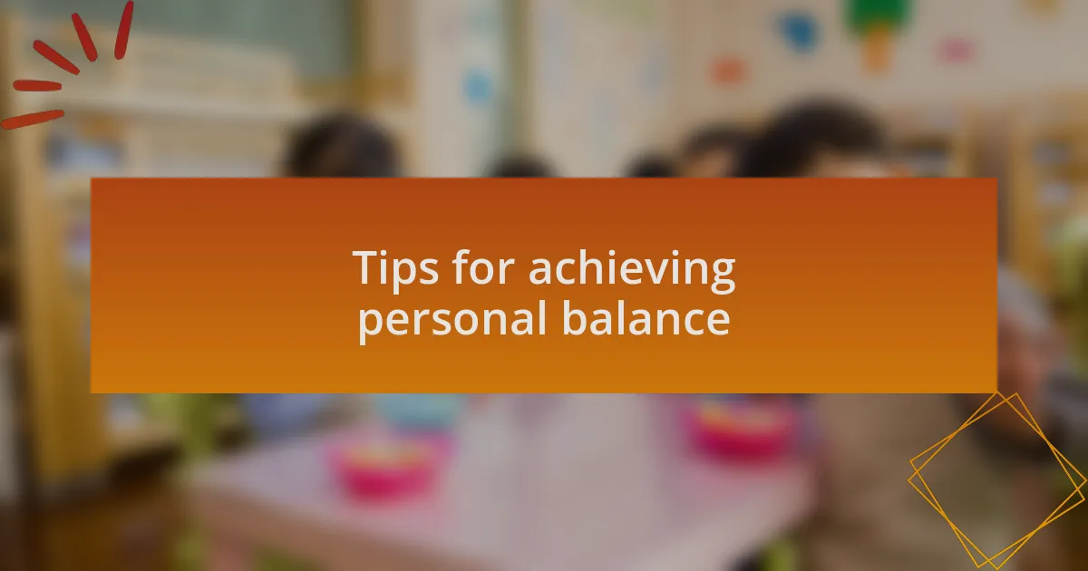 Tips for achieving personal balance