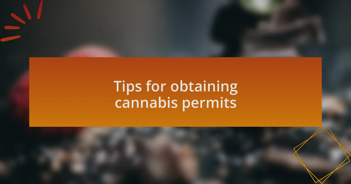 Tips for obtaining cannabis permits