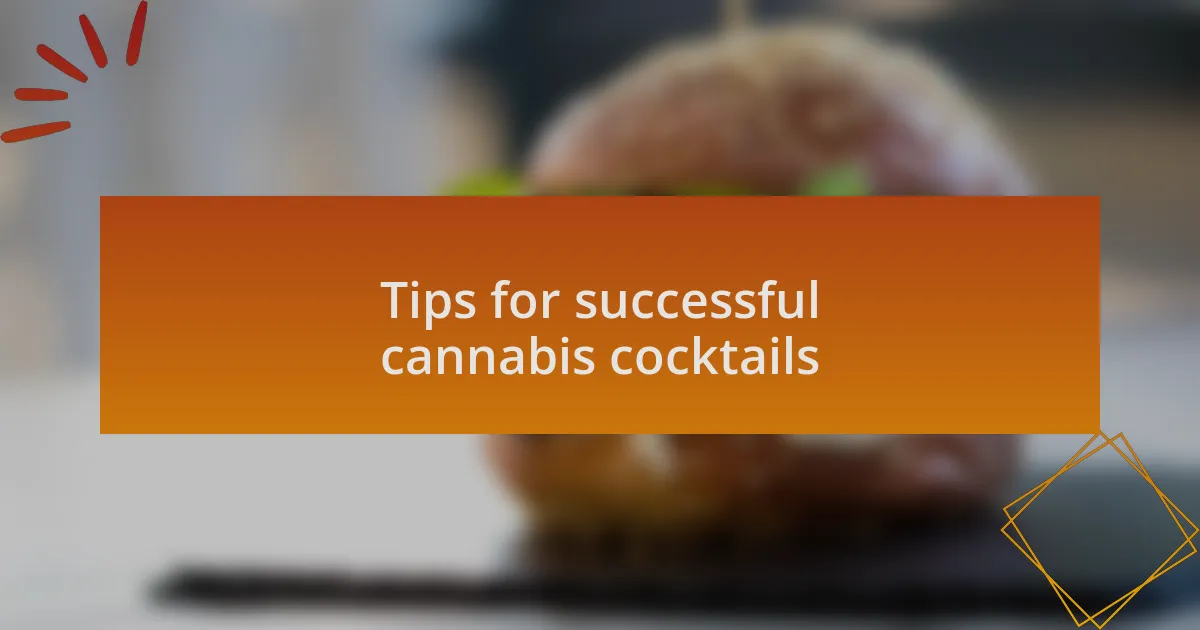 Tips for successful cannabis cocktails