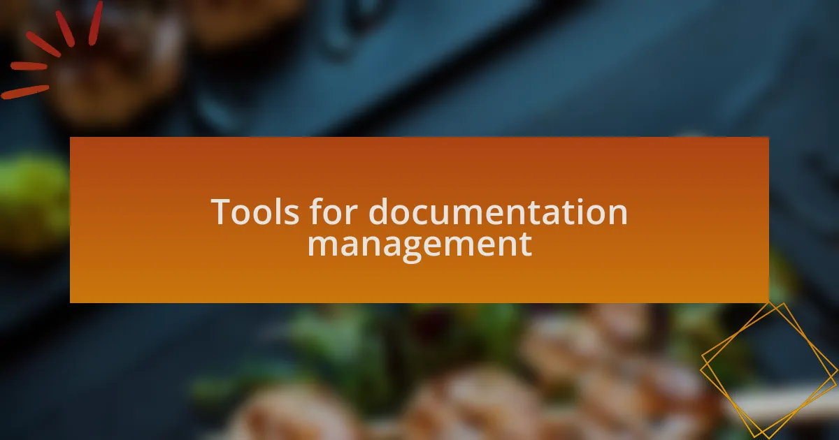 Tools for documentation management