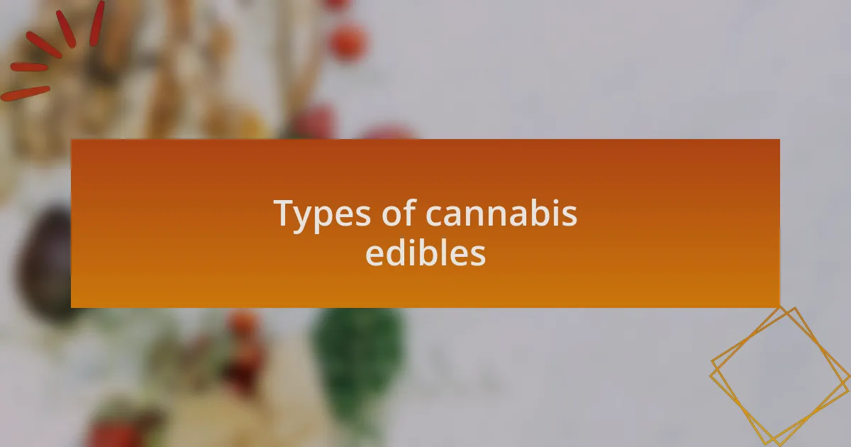 Types of cannabis edibles