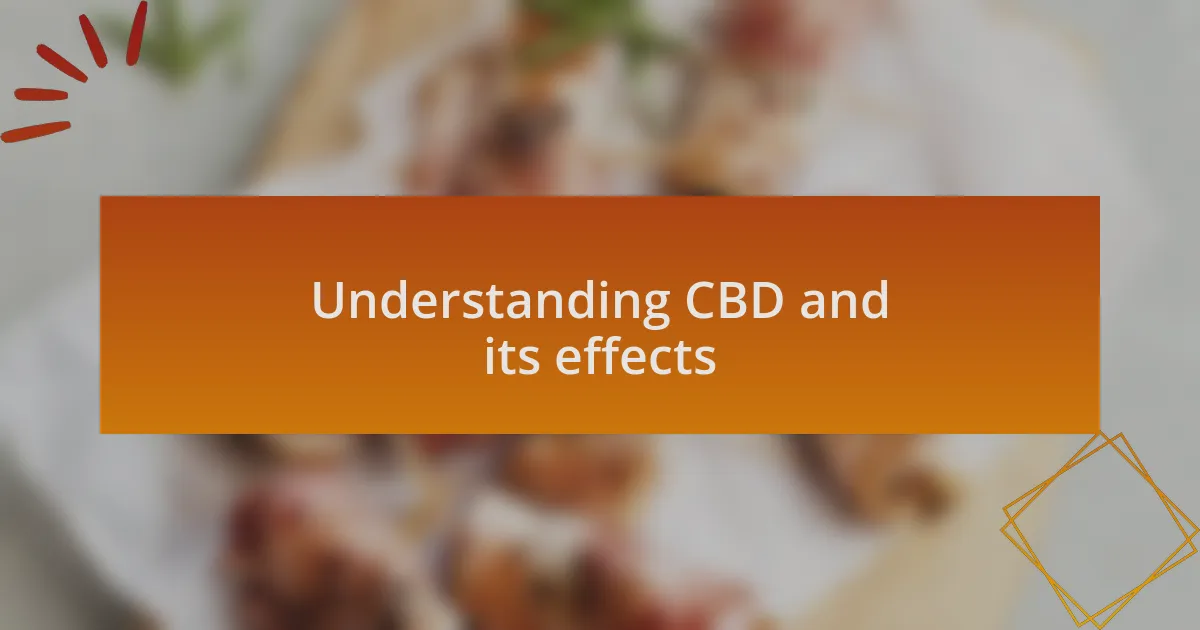 Understanding CBD and its effects
