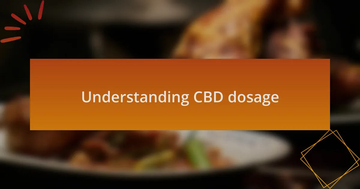 Understanding CBD dosage