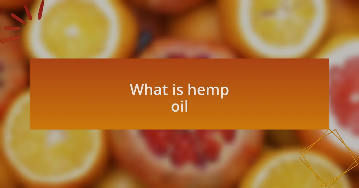 What is hemp oil
